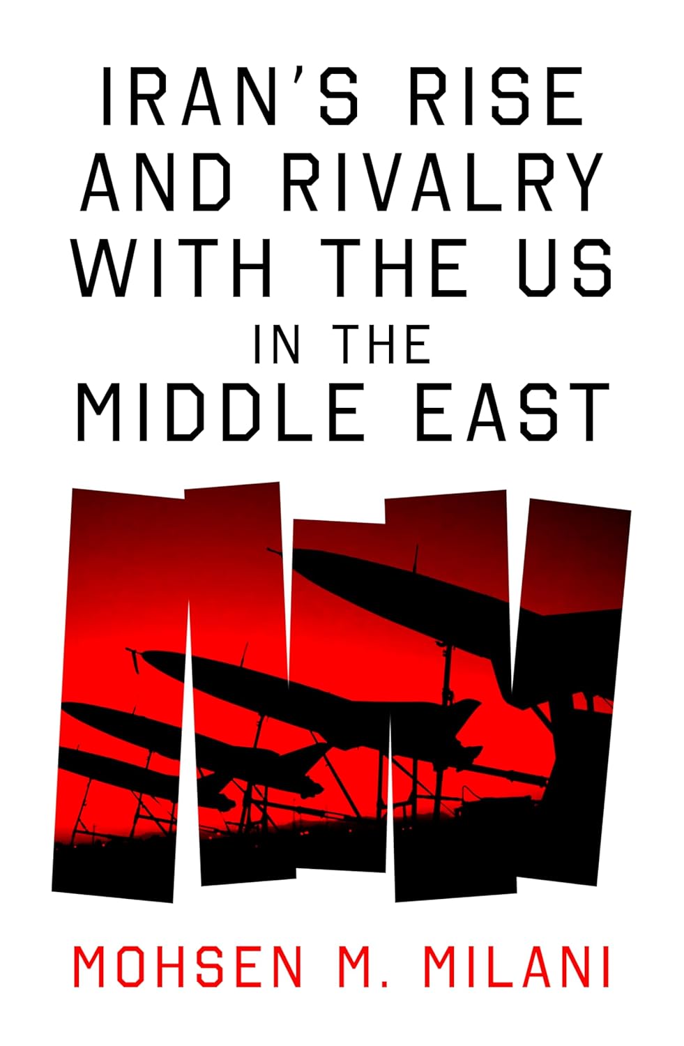 Cover of “Iran’s Rise and Rivalry with the US in the Middle East”