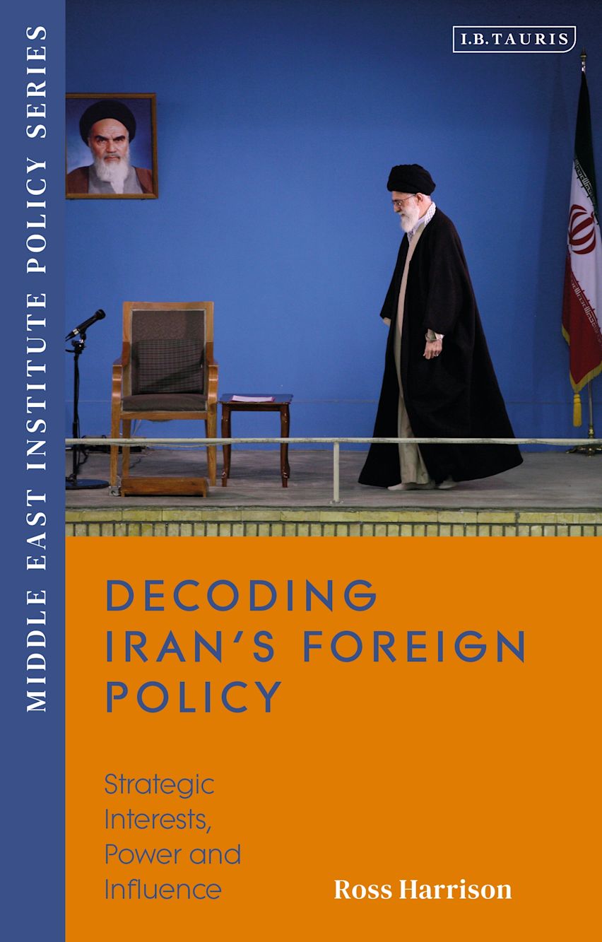 Cover of “Decoding Iran’s Foreign Policy: Strategic Interests, Power and Influence”